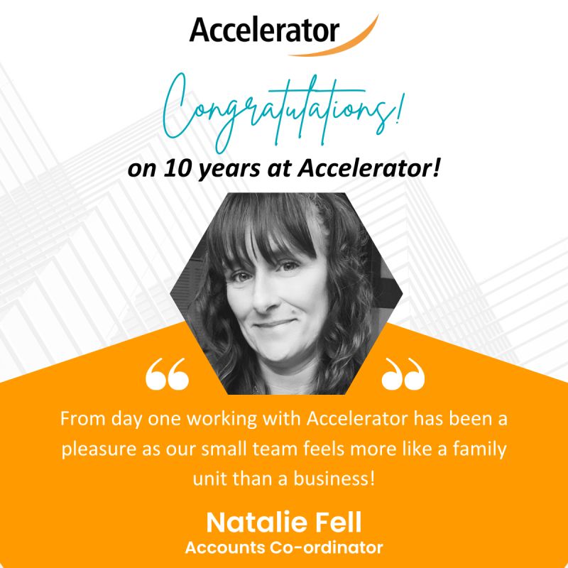 Natalie Fell achieves her 10 year Accelerator Anniversary! 